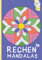 Rechenmandalas: Plus-Rechnen mit tollen Rechenmandalas