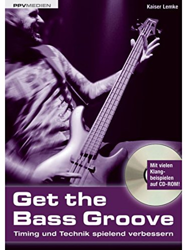 Get the Bass Groove. Timing und Technik spielend verbessern