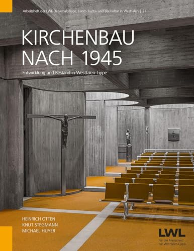 Kirchenbau nach 1945: Entwicklung und Bestand in Westfalen-Lippe