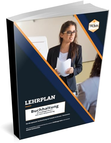 Buchhaltung Grundkurs – Lehrplan für Ausbilder, Kursanbieter, Dozenten und Kursteilnehmer