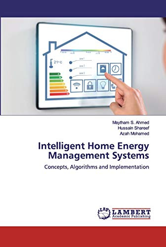 Intelligent Home Energy Management Systems: Concepts, Algorithms and Implementation