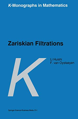 Zariskian Filtrations (K-Monographs in Mathematics, Band 2)