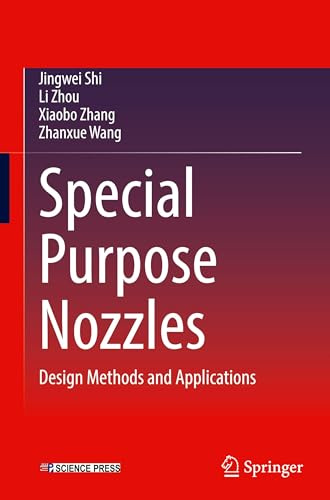 Special Purpose Nozzles: Design Methods and Applications