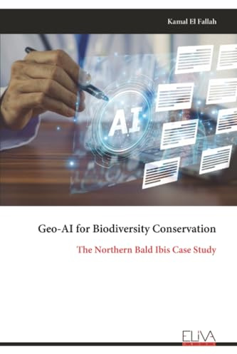 Geo-AI for Biodiversity Conservation: The Northern Bald Ibis Case Study
