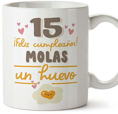 MUGFFINS Tazas 15 Cumpleaños - En Español - Feliz Cumpleaños Molas un Huevo - 11 oz / 330 ml - Regalo original y divertido