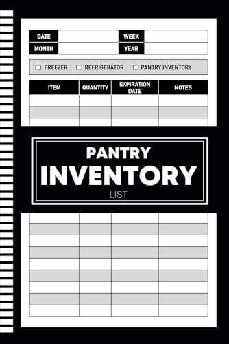 Pantry Inventory List: Kitchen Food Inventory Tracker For Recording Family Supplies, Refrigerator And Freezer Log Book, 3 in 1