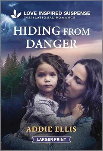 Hiding from Danger: A Protector and Witness Inspirational Suspense Romance