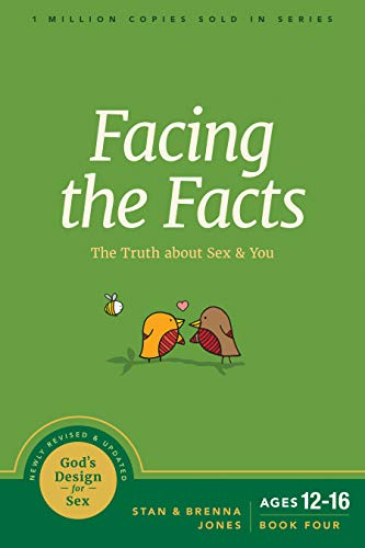 Facing the Facts: The Truth About Sex and You: 4 (God's Design for Sex)