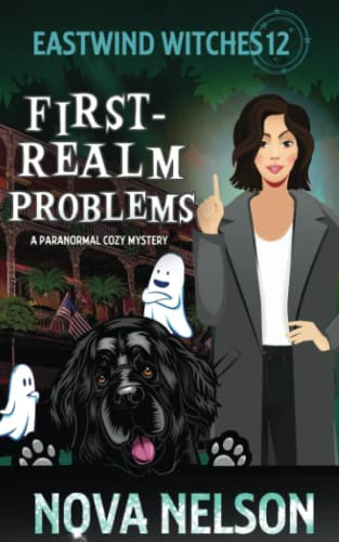 First-Realm Problems: A Paranormal Cozy Mystery (Eastwind Witches Cozy Mysteries, Band 12)