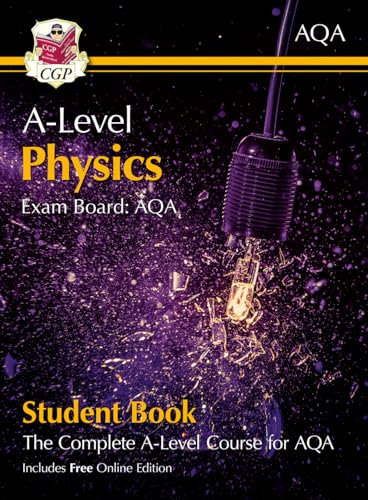 A-Level Physics for AQA: Year 1 & 2 Student Book with Online Edition: course companion for the 2026 and 2027 exams (CGP AQA A-Level Physics)