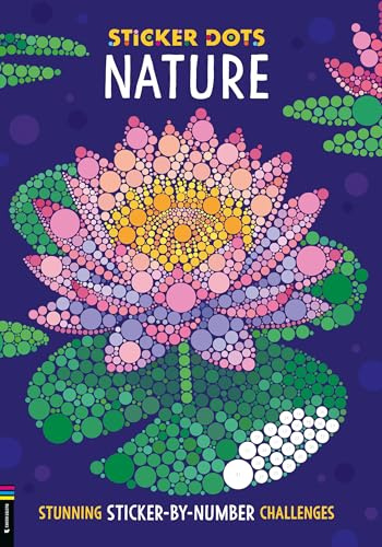 Nature: Stunning Sticker by Numbers Challenges (Sticker Dots)