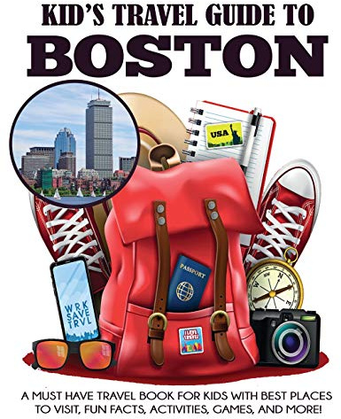 Kid's Travel Guide to Boston (Kids' Travel Books)