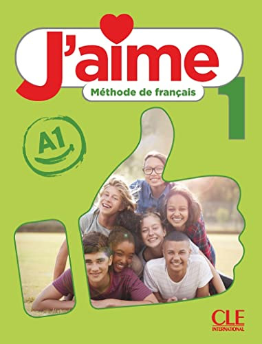 J'aime 1: Niveau A1 - Livre de l'élève: Livre de l'eleve 1