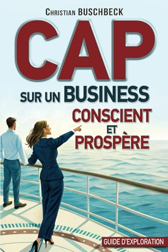 Cap sur un business conscient et prospère