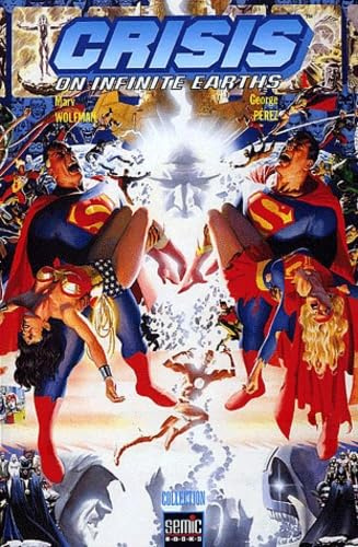 Crisis On Infinite Earths. Tome 1