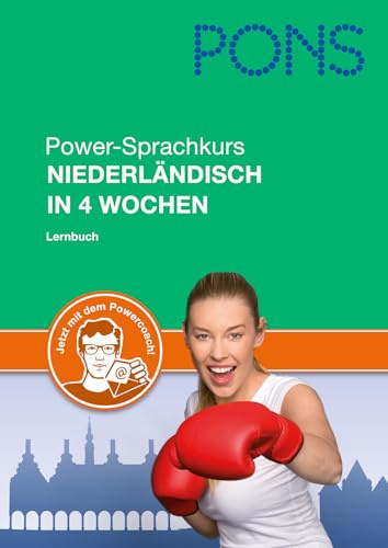 PONS Power-Sprachkurs Niederländisch: Niederländisch in 4 Wochen: Lernen Sie Niederländisch mit Buch, 2 Audio-CDs und e-mail-Powercoach
