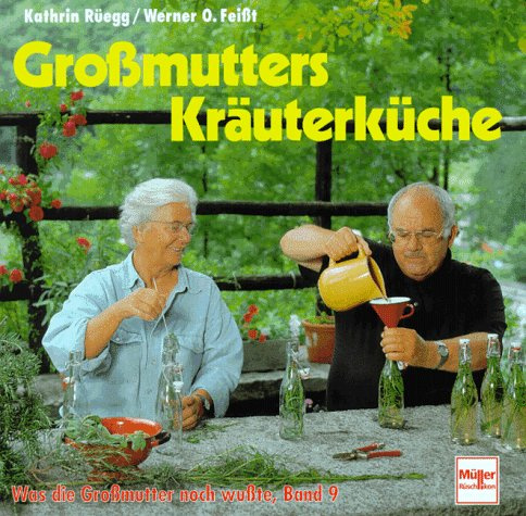 Grossmutters Kräuterküche