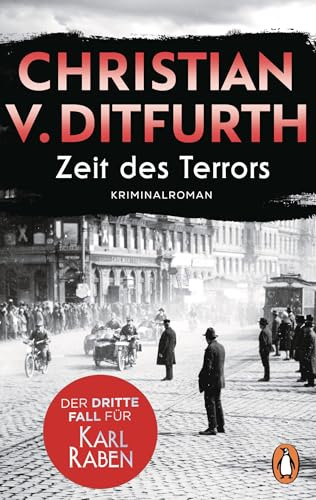 Zeit des Terrors: Der dritte Fall für Karl Raben - Kriminalroman. Die Krimireihe des Bestsellerautors zur Zeit des Dritten Reichs geht weiter - jetzt auch im Taschenbuch (Karl-Raben-Reihe, Band 3)