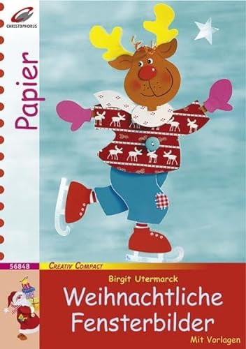 Weihnachtliche Fensterbilder: Mit Vorlagen (Creativ Compact)