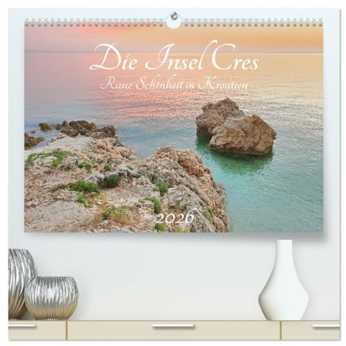Die Insel Cres - Raue Schönheit in Kroatien (hochwertiger Premium Wandkalender 2026 DIN A2 quer), Kunstdruck in Hochglanz: Impressionen von der Insel Cres in Kroatien (CALVENDO Orte)