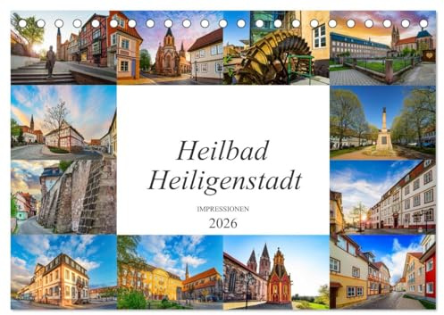 Heilbad Heiligenstadt Impressionen (Tischkalender 2026 DIN A5 quer), CALVENDO Monatskalender: Zwölf einmalig schöne Bilder der Stadt Heilbad Heiligenstadt (CALVENDO Orte)