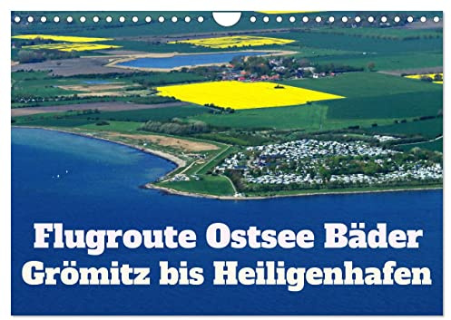 Flugroute Ostsee Bäder (Wandkalender 2026 DIN A4 quer), CALVENDO Monatskalender: Die Ostsee Bäder von Grömitz bis nach Heiligenhafen per Flugzeug erkunden. (CALVENDO Natur)