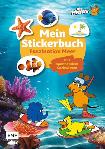 Die Sendung mit der Maus – Mein Stickerbuch mit spannendem Sachwissen: Faszination Meer