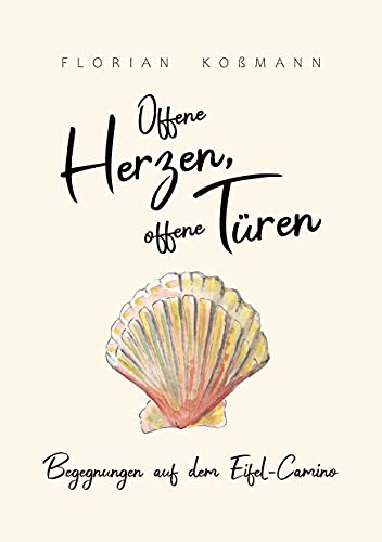 Offene Herzen, offene Türen: Begegnungen auf dem Eifel-Camino