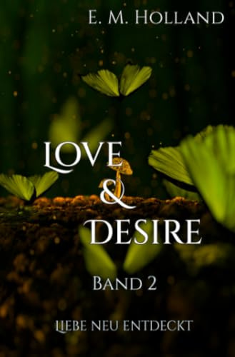 Love & Desire: Liebe neu entdeckt (Love & Desire)