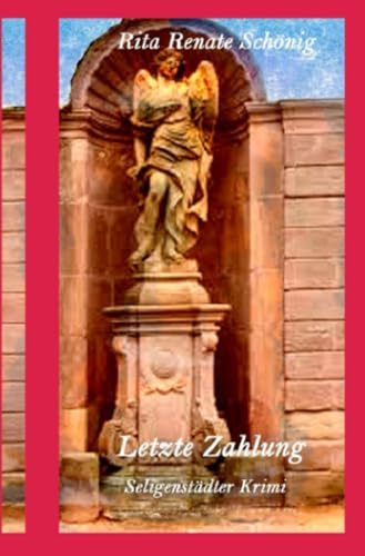 Letzte Zahlung: Seligenstädter Krimi
