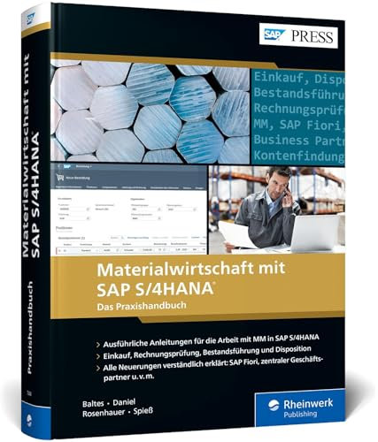Materialwirtschaft mit SAP S/4HANA: Einkauf, Rechnungsprüfung, Bestandsführung und Disposition: Ihr Ratgeber zu allen wichtigen MM-Funktionen (SAP PRESS)