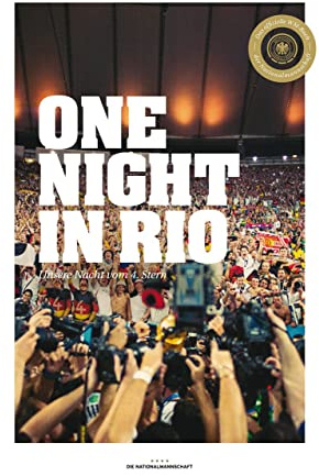 Die Nationalmannschaft - One Night in Rio: Unsere Nacht vom 4. Stern