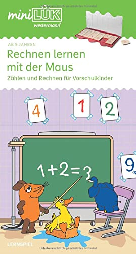 miniLÜK: Vorschule/1. Klasse - Mathematik Rechnen lernen mit der Maus: Vorschule/1. Klasse - Mathematik - Einfaches Zählen und Rechnen für Vorschulkinder (miniLÜK-Übungshefte: Vorschule)