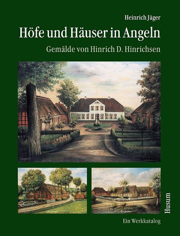 Höfe und Häuser in Angeln. Gemälde von Hinrich D. Hinrichsen