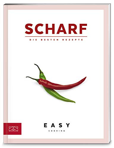 Scharf: Die besten Rezepte (Easy Kochbücher)