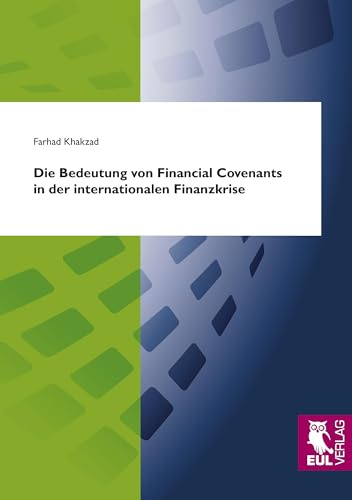 Die Bedeutung von Financial Covenants in der internationalen Finanzkrise