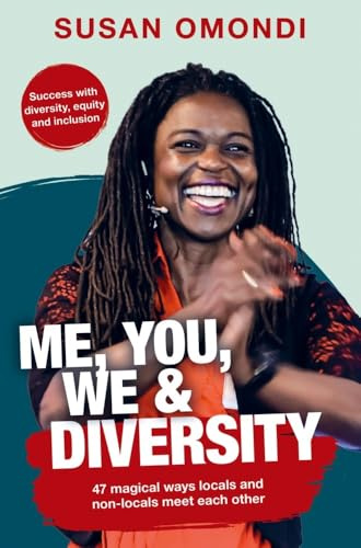 ME, YOU, WE & Diversity: 47 magical ways locals and non-locals meet each other | Success with diversity, equity and inclusion