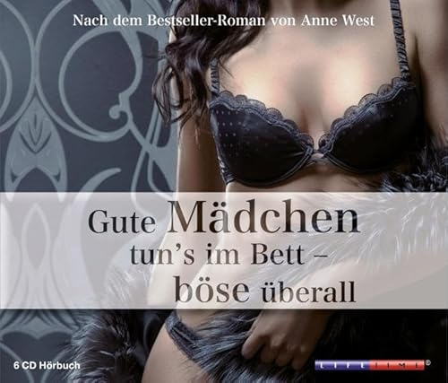 Gute Mädchen tun's im Bett, böse überall: Wer sich traut, hat mehr vom Lieben