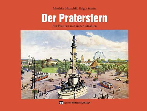 Der Praterstern: Ein Fixstern mit sieben Strahlen
