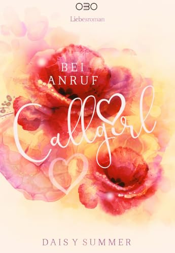 Bei Anruf Callgirl (Plötzlich Callgirl: Romantische Komödie, Band 2)