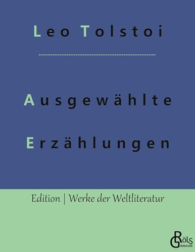 Ausgewählte Erzählungen: für die Jugend (Edition Werke der Weltliteratur)