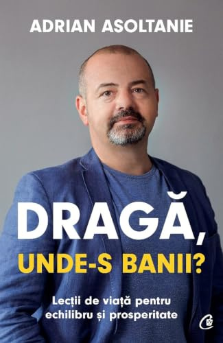 Draga, unde-s banii? - Adrian Asoltanie, Editie in limba romana