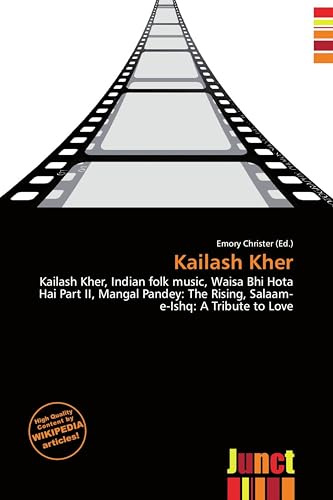 Kailash Kher: Kailash Kher, Indian folk music, Waisa Bhi Hota Hai Part II, Mangal Pandey: The Rising, Salaam-e-Ishq: A Tribute to Love
