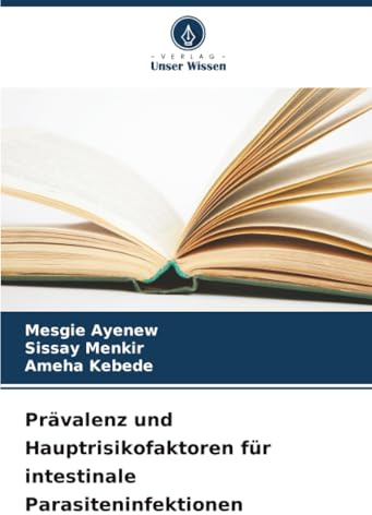 Prävalenz und Hauptrisikofaktoren für intestinale Parasiteninfektionen