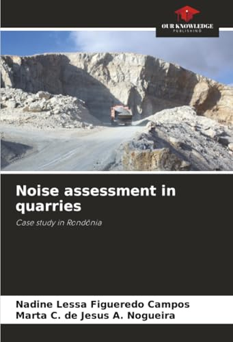 Noise assessment in quarries: Case study in Rondônia