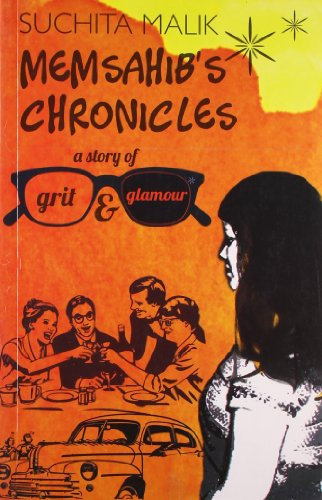 Memsahib's Chronicles: A Story of Grit and Glamour