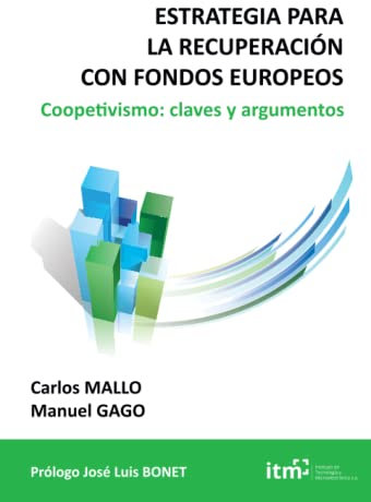 Estrategia para la recuperación con fondos europeos: Coopetivismo: claves y argumentos (SIN COLECCION)