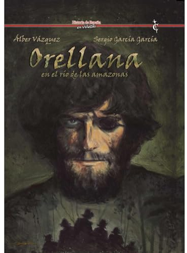 Orellana en el río de las amazonas (Historia de España en viñetas, Band 62)