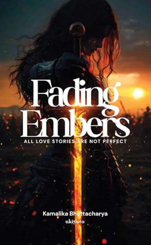 Fading Embers | all love stories are not perfect