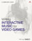 Writing Interactive Music for Video Games: A Composer's Guide (Game Design)